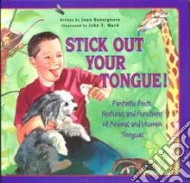 Stick Out Your Tongue! libro in lingua di Bonsignore Joan, Ward John (ILT)