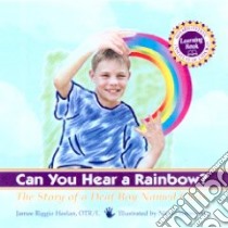 Can You Hear a Rainbow? libro in lingua di Heelan Jamee Riggio, Simmonds Nicola (ILT)