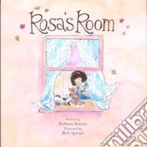 Rosa's Room libro in lingua di Bottner Barbara, Spiegel Beth (ILT)
