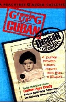 Growing Up Cuban in Decatur, Georgia libro in lingua di Deedy Carmen Agra