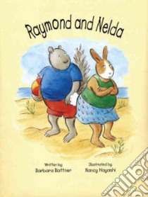 Raymond and Nelda libro in lingua di Bottner Barbara, Hayashi Nancy (ILT)