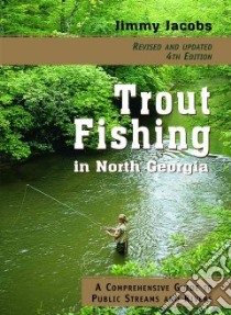 Trout Fishing in North Georgia libro in lingua di Jacobs Jimmy