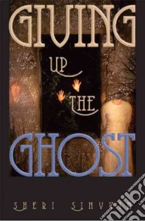 Giving Up the Ghost libro in lingua di Sinykin Sheri