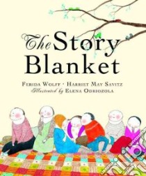 Story Blanket, the libro in lingua di Wolff Ferida, Savitz Harriet May, Odriozola Elena (ILT)