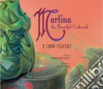 Martina the Beautiful Cockroach libro in lingua di Deedy Carmen Agra (RTL), Austin Michael (ILT)