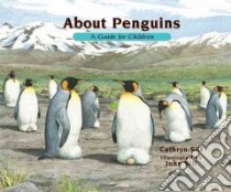About Penguins libro in lingua di Sill Cathryn, Sill John (ILT)