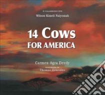 14 Cows for America libro in lingua di Deedy Carmen Agra, Gonzalez Thomas (ILT), Naiyomah Wilson Kimeli (CON)