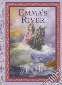 Emma's River libro in lingua di Hart Alison, Bachem Paul (ILT)