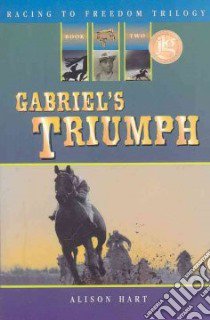 Gabriel's Triumph libro in lingua di Hart Alison