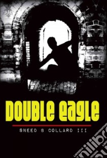 Double Eagle libro in lingua di Collard Sneed B.