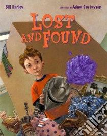 Lost and Found libro in lingua di Harley Bill, Gustavson Adam (ILT)