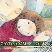 Zayde Comes to Live libro in lingua di Sinykin Sheri, Swarner Kristina (ILT)