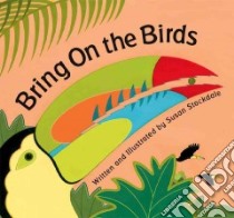 Bring on the Birds libro in lingua di Stockdale Susan