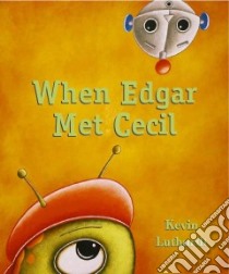 When Edgar Met Cecil libro in lingua di Luthardt Kevin