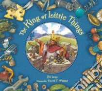 The King of Little Things libro in lingua di Lepp Bil, Wenzel David (ILT)