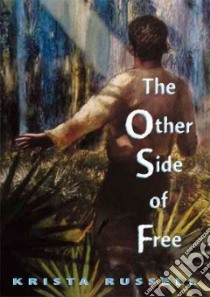 The Other Side of Free libro in lingua di Russell Krista