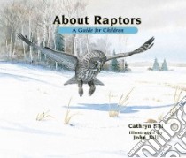 About Raptors libro in lingua di Sill Cathryn, Sill John (ILT)