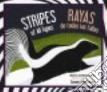 Stripes of All Types / Rayas De Todas Las Tallas libro in lingua di Stockdale Susan, De LA Torre Cristina (TRN)