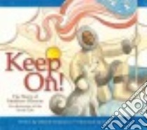 Keep On! libro in lingua di Hopkinson Deborah, Alcorn Stephen (ILT)