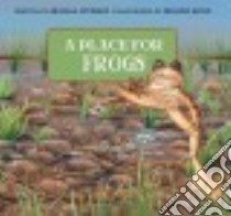 Place for Frogs, A, Revised Edition libro in lingua di Stewart Melissa, Bond Higgins (ILT)