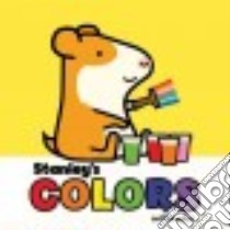 Stanley's Colors libro in lingua di Bee William