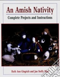 An Amish Nativity libro in lingua di Gingrich Ruth Ann, Mast Jan