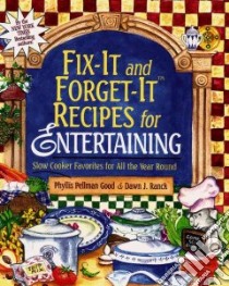 Fix-It and Forget-It Recipes for Entertaining libro in lingua di Good Phyllis Pellman, Ranck Dawn J.