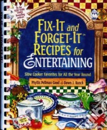Fix-It and Forget-It Recipes for Entertaining libro in lingua di Good Phyllis Pellman, Ranck Dawn J.