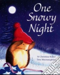 One Snowy Night libro in lingua di Butler M. Christina, Macnaughton Tina (ILT)