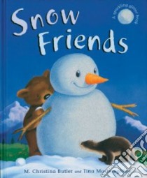 Snow Friends libro in lingua di Butler M. Christina, Macnaughton Tina (ILT)