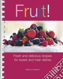Fruit! libro in lingua di Hawkins Kathryn
