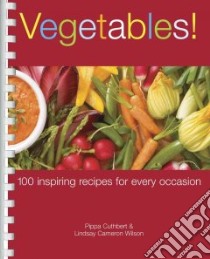 Vegetables! libro in lingua di Cuthbert Pippa, Wilson Lindsay Cameron