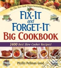 Fix-It And Forget-It Big Cookbook libro in lingua di Good Phyllis Pellman
