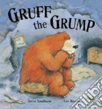 Gruff the Grump libro in lingua di Smallman Steve, Briscoe Cee (ILT)