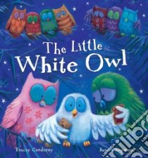 Little White Owl libro in lingua di Corderoy Tracey, Chapman Jane (ILT)