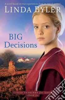 Big Decisions libro in lingua di Byler Linda