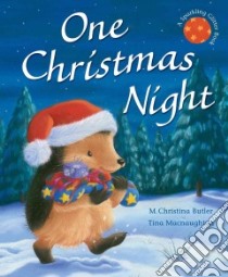 One Christmas Night libro in lingua di Butler M. Christina, Macnaughton Tina (ILT)