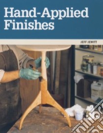 Hand-Applied Finishes libro in lingua di Jewitt Jeff