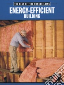 Energy-Efficient Building libro in lingua di Fine Homebuilding Magazine (EDT)