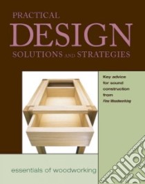 Practical Design Solutions and Strategies libro in lingua di Fine Woodworking (EDT)