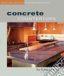 Concrete Countertops libro in lingua di Olsen Eric (PHT), Cheng Fu Tung
