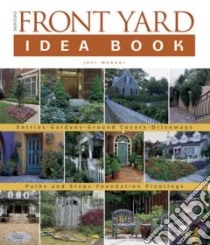 Taunton's Front Yard Idea Book libro in lingua di Webber Jeni