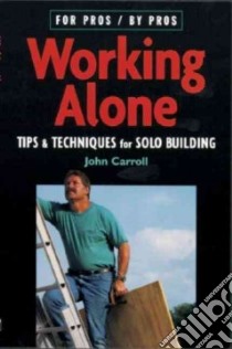 Working Alone libro in lingua di Carroll John