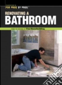 Renovating a Bathroom libro in lingua di Fine Homebuilding (COR)
