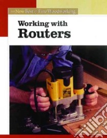 Working With Routers libro in lingua di Fine Woodworking (EDT)