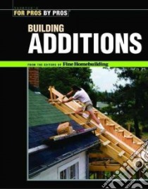 Building Additions libro in lingua di Fine Homebuilding Magazine (EDT)