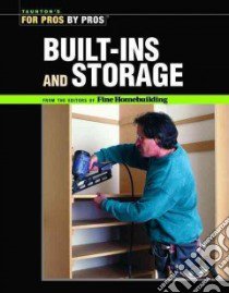 Built-ins and Storage libro in lingua di Fine Homebuilding Magazine