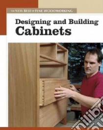 Designing And Building Cabinets libro in lingua di Fine Woodworking (EDT)