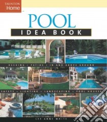 Pool Idea Book libro in lingua di White Lee Anne