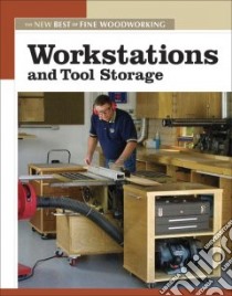 Workstations and Tool Storage libro in lingua di Fine Woodworking (EDT)